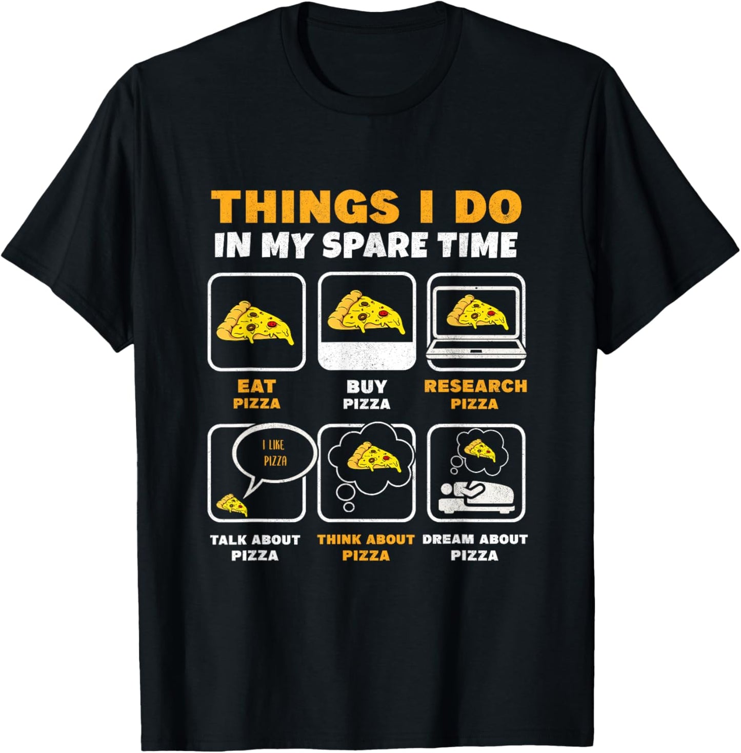 Things I Do In My Spare Time Eating Pizza Slice Pizza T-Shirt - T-Shirt | Black