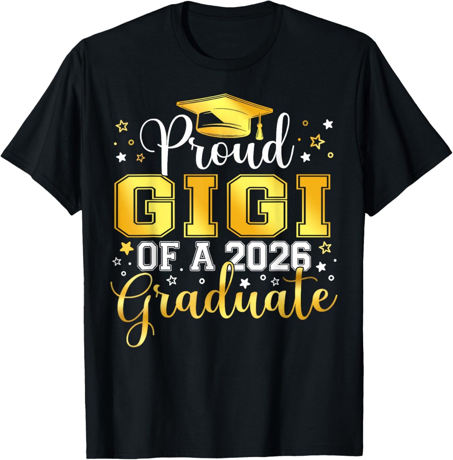 Proud Gigi Of A Class Of 2026 Graduate 2026 Senior Gigi T-Shirt - T-Shirt | Black