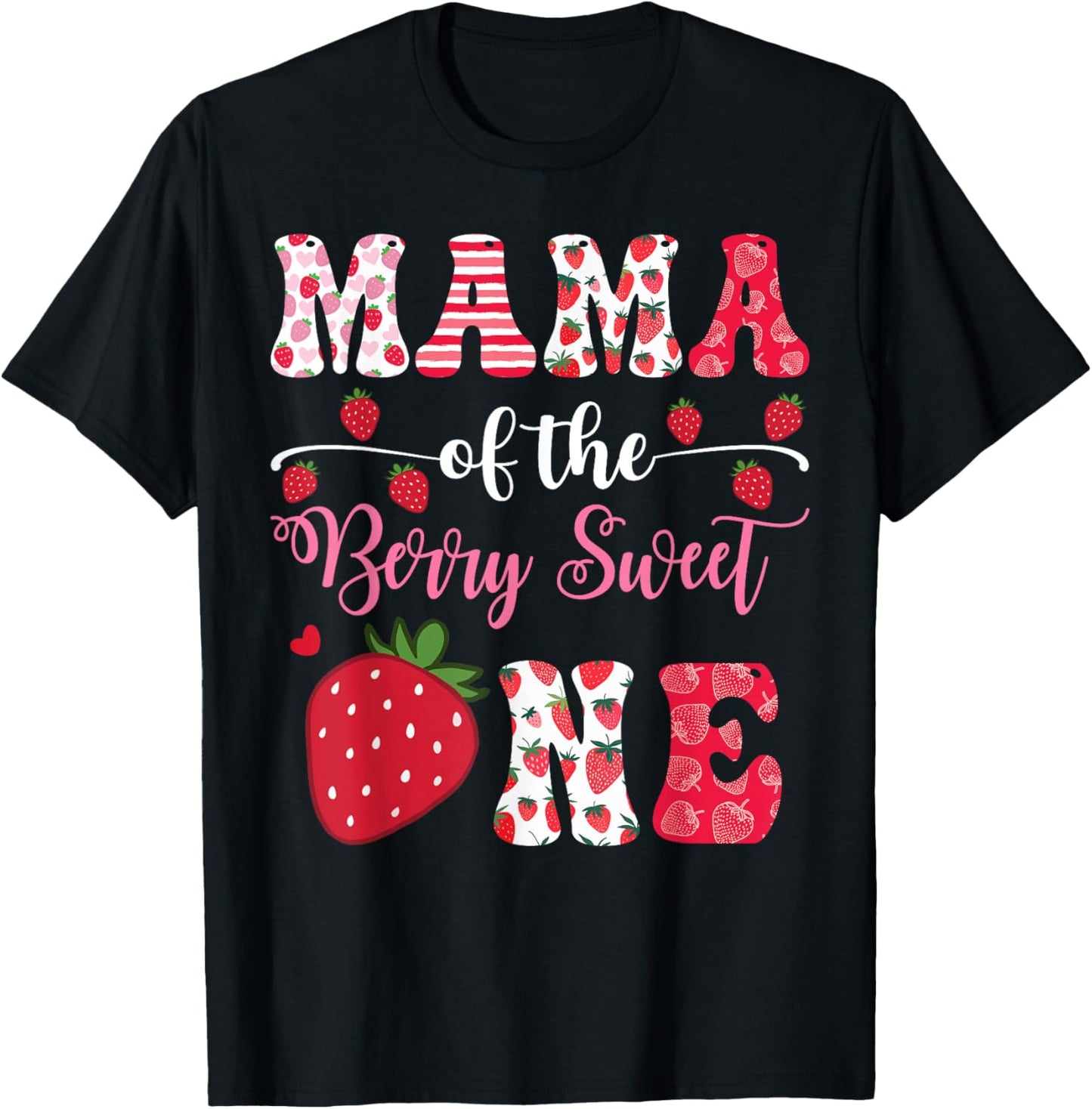 Mama Of The Berry Sweet One 1St Birthday Strawberry T-Shirt - T-Shirt | Black