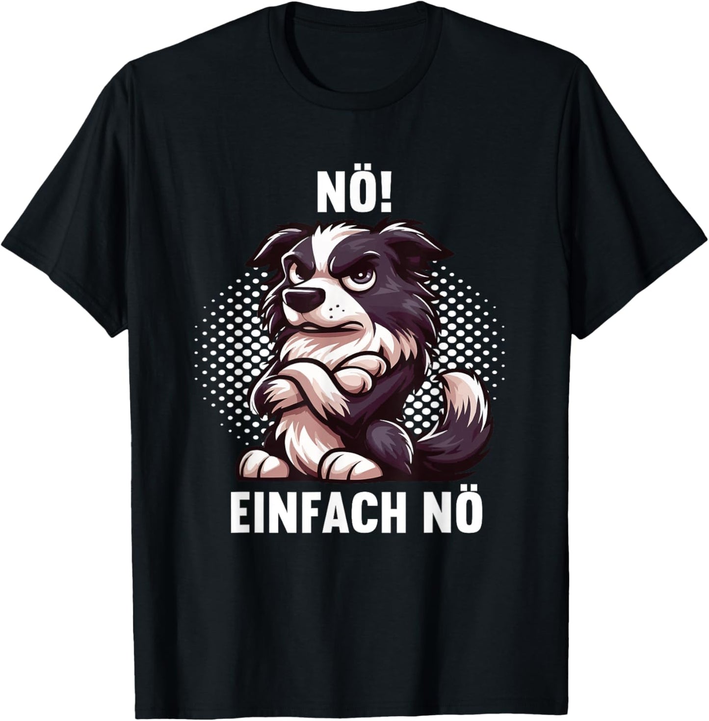 Nö Einfach Nö Border Collie Hunde Hund Collies Hütehund T-Shirt - T-Shirt | Black