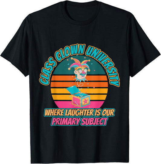 University Class Clown Fun College Life T-Shirt - T-Shirt | Black