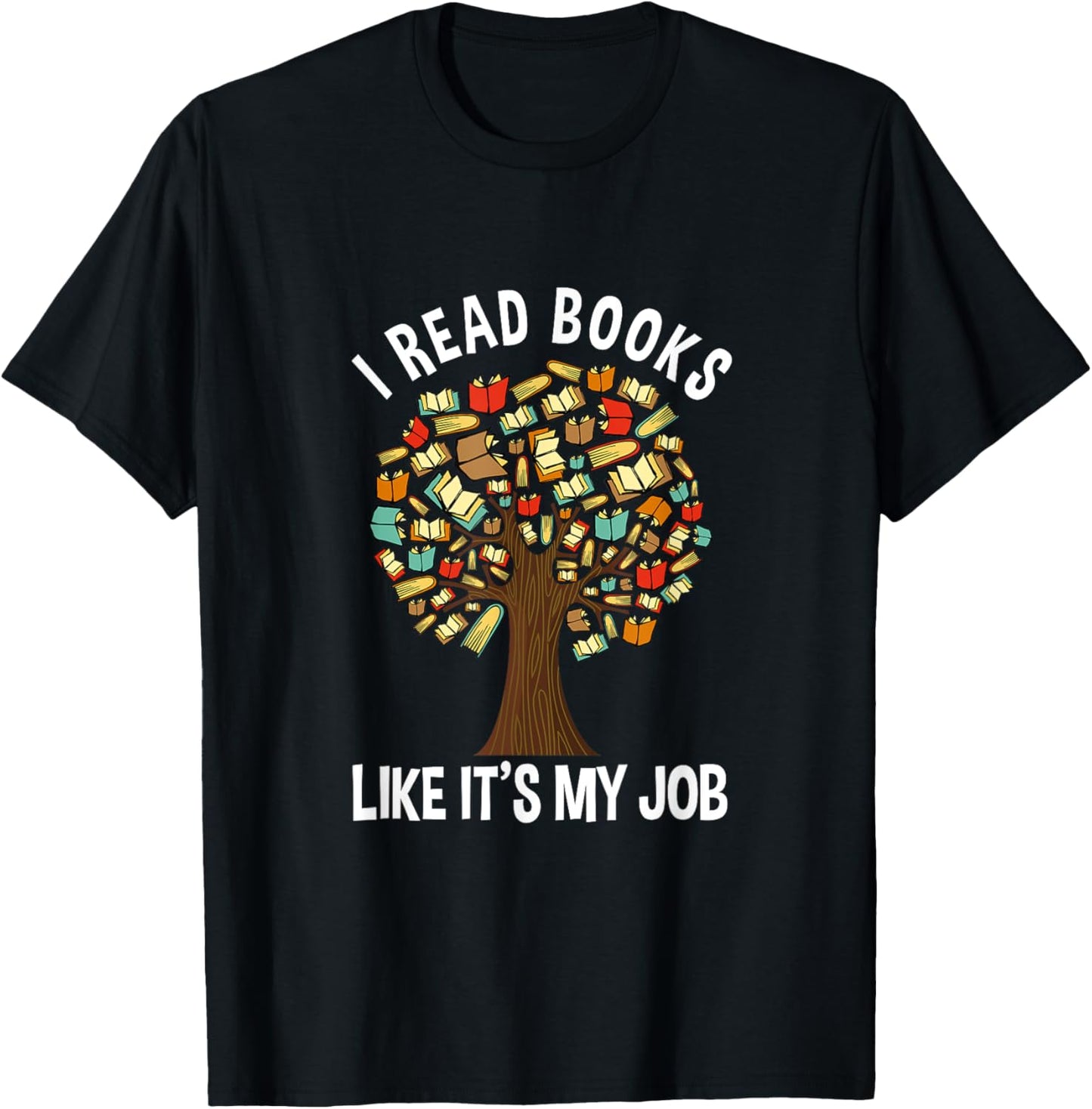 I Read Books Like Its My Job Book Lover Women Funny Tree T-Shirt - T-Shirt | Black