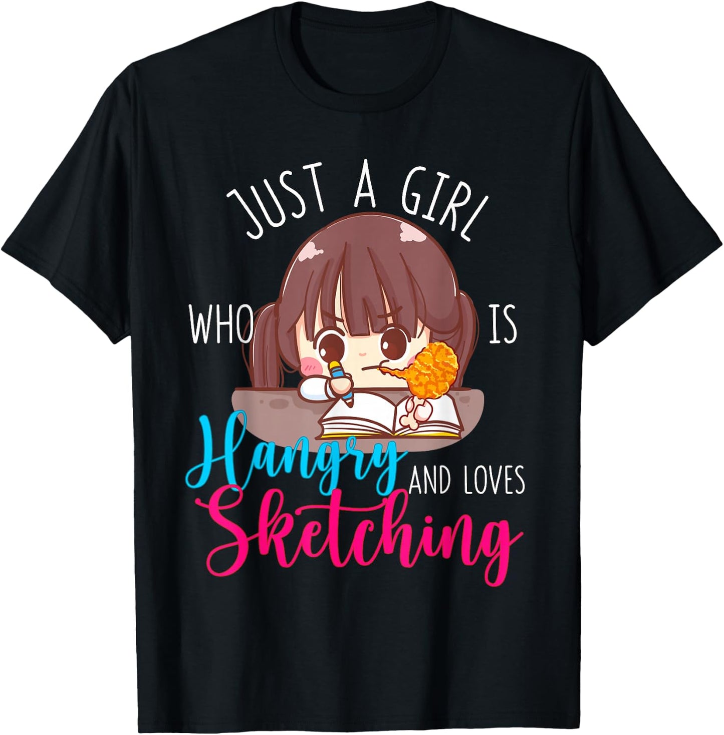 Just A Girl Who Is Hangry and Loves Sketching Hungry Angry T-Shirt - T-Shirt | Black