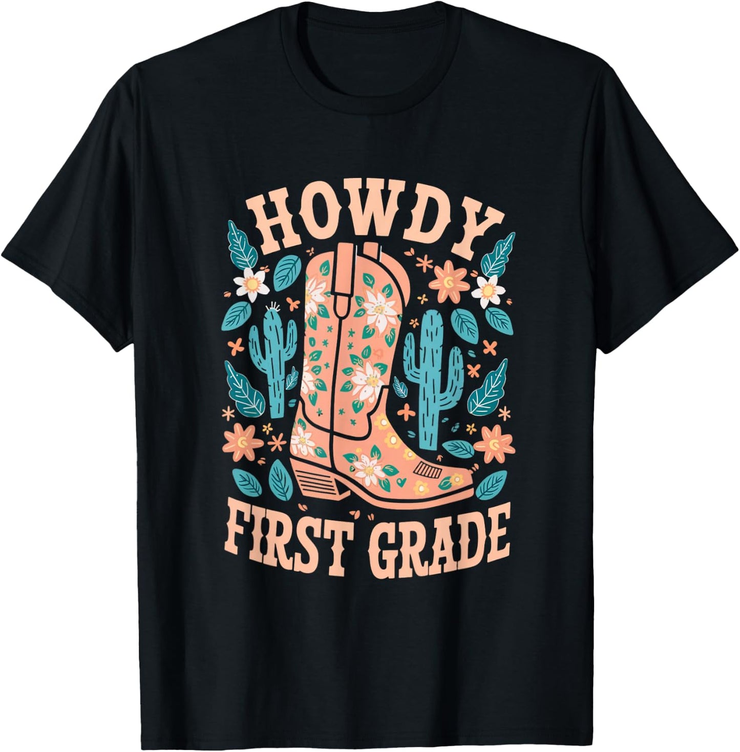 Howdy First Grade Western Cowboy Boot Cactus T-Shirt - T-Shirt | Black
