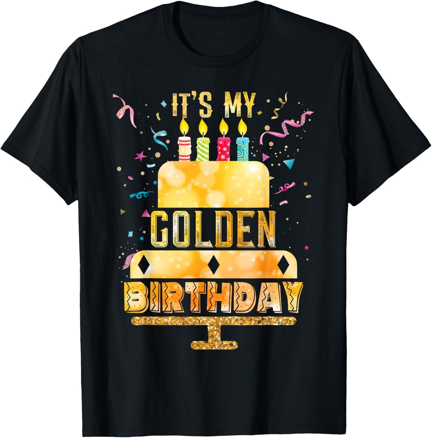 It's My Golden Birthday Cool Classic Birthday T-Shirt - T-Shirt | Black