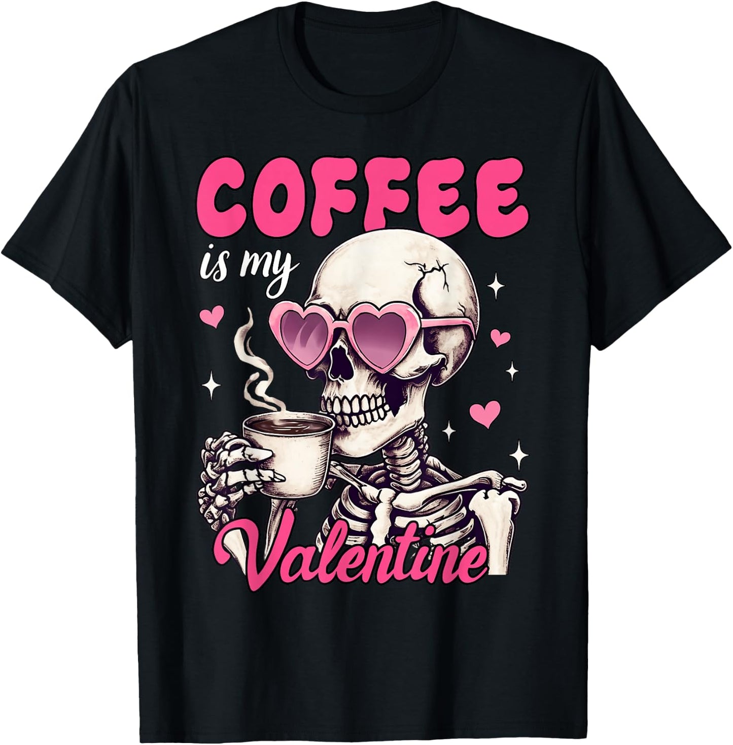 Skeleton Coffee Is My Valentine Funny Valentine's Day Women T-Shirt - T-Shirt | Black