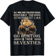 Only The Best Can Still Go Hunting in Their Seventies T-Shirt - T-Shirt | Black