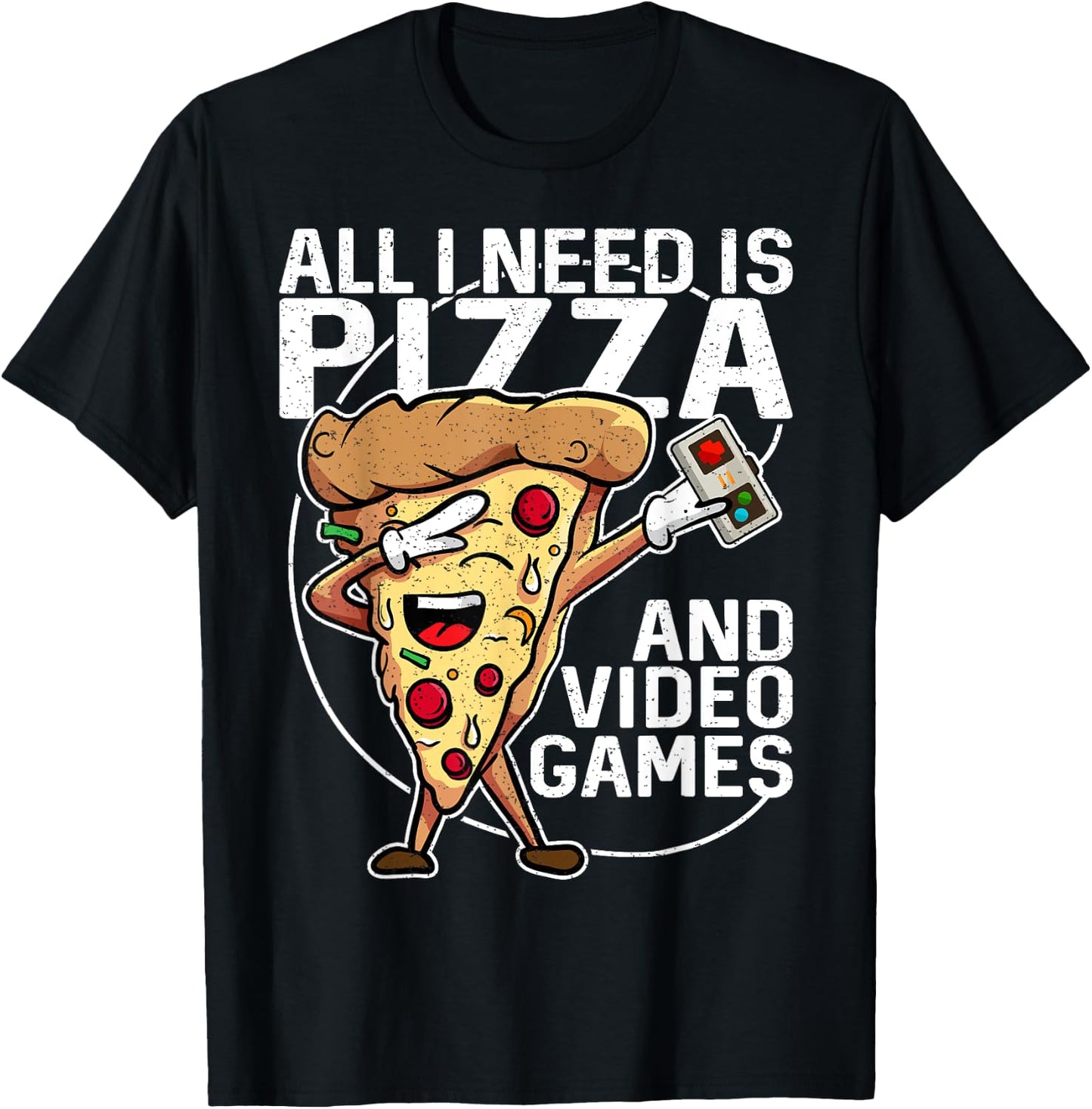 All I Need Is Pizza And Video Games T-Shirt - T-Shirt | Black
