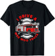 I Drive A Wee Woo Truck Loves Firefighting Chief Firefighter T-Shirt - T-Shirt | Black