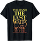The Band the Last Waltz T-Shirt - T-Shirt | Black