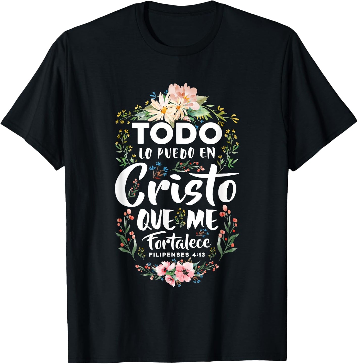 Philippians 4:13 Spanish Christian Bible Verse Jesus Christ T-Shirt - T-Shirt | Black