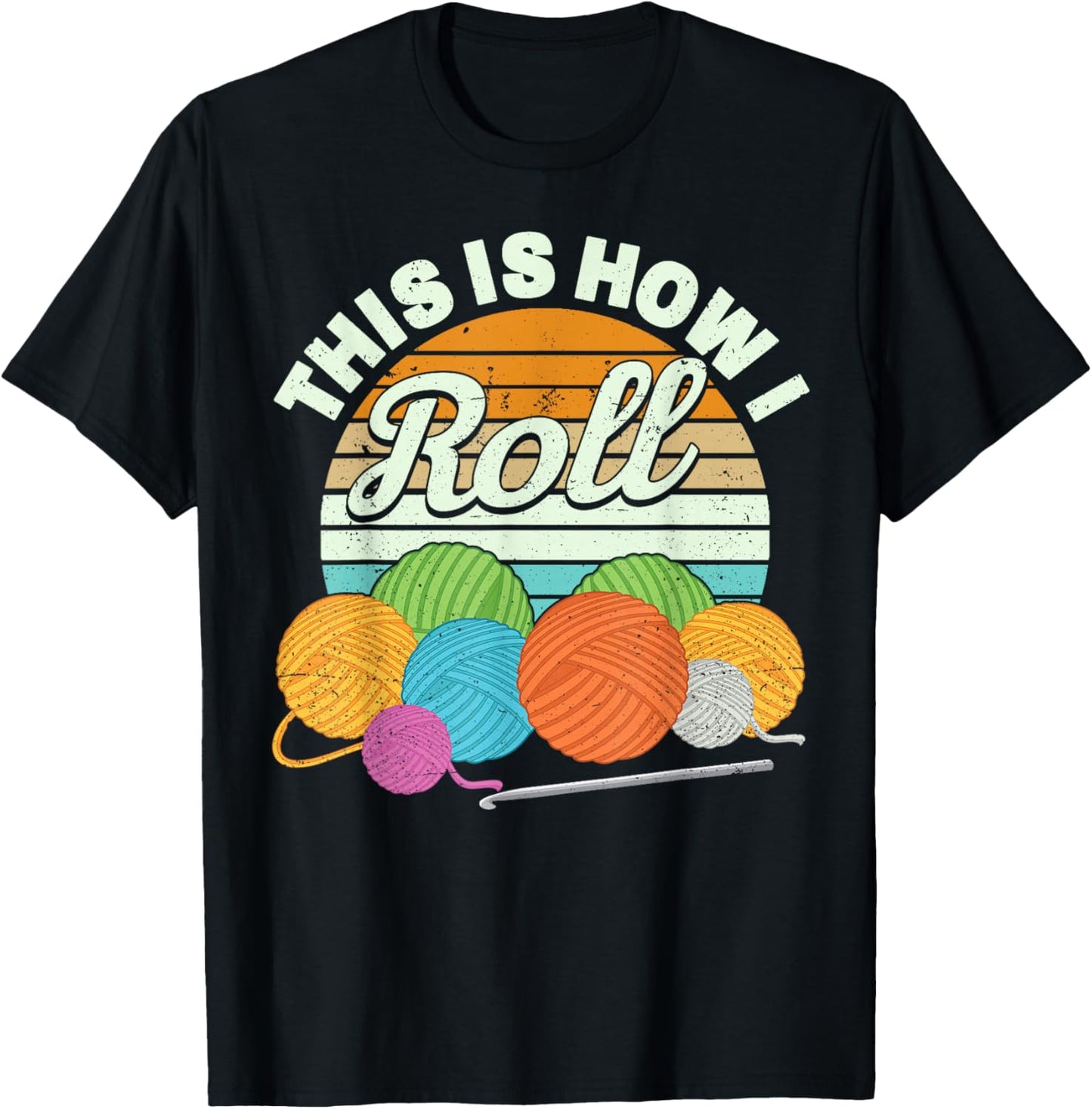 This is How I Roll Funny Crochet Yarn Women Crocheting T-Shirt - T-Shirt | Black