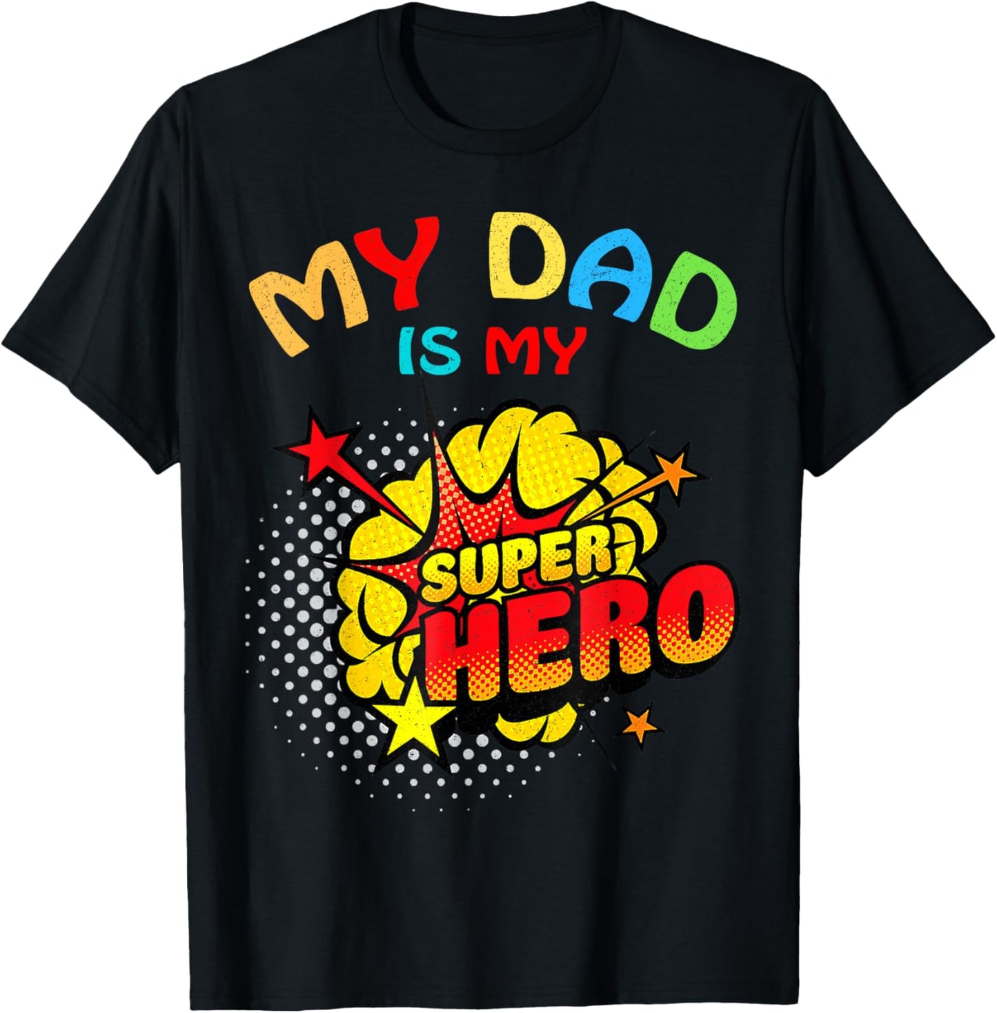 My Dad Is My Superhero T-Shirt - T-Shirt | Black