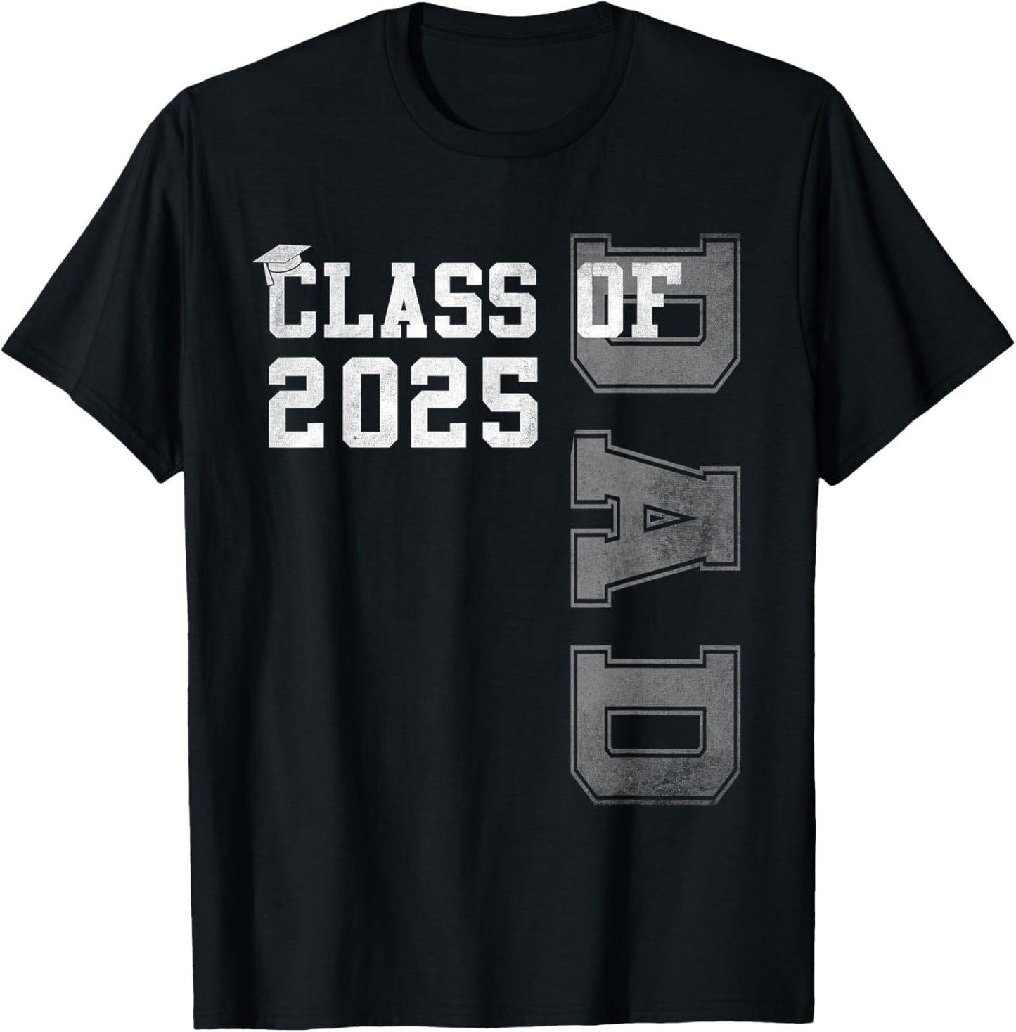 Dad Senior 2025 Proud Dad Of A Class Of 2025 Graduate Father T-Shirt - T-Shirt | Black