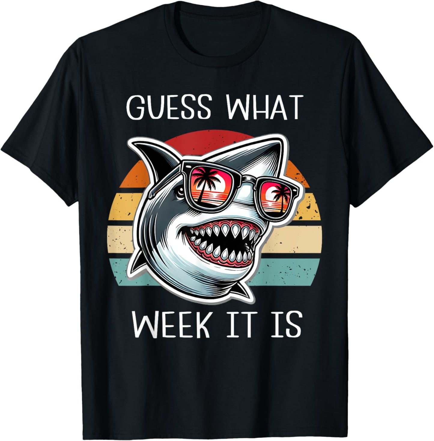 Vintage Shark 2025 Week Guess What Week It Is Shark Lover T-Shirt - T-Shirt | Black