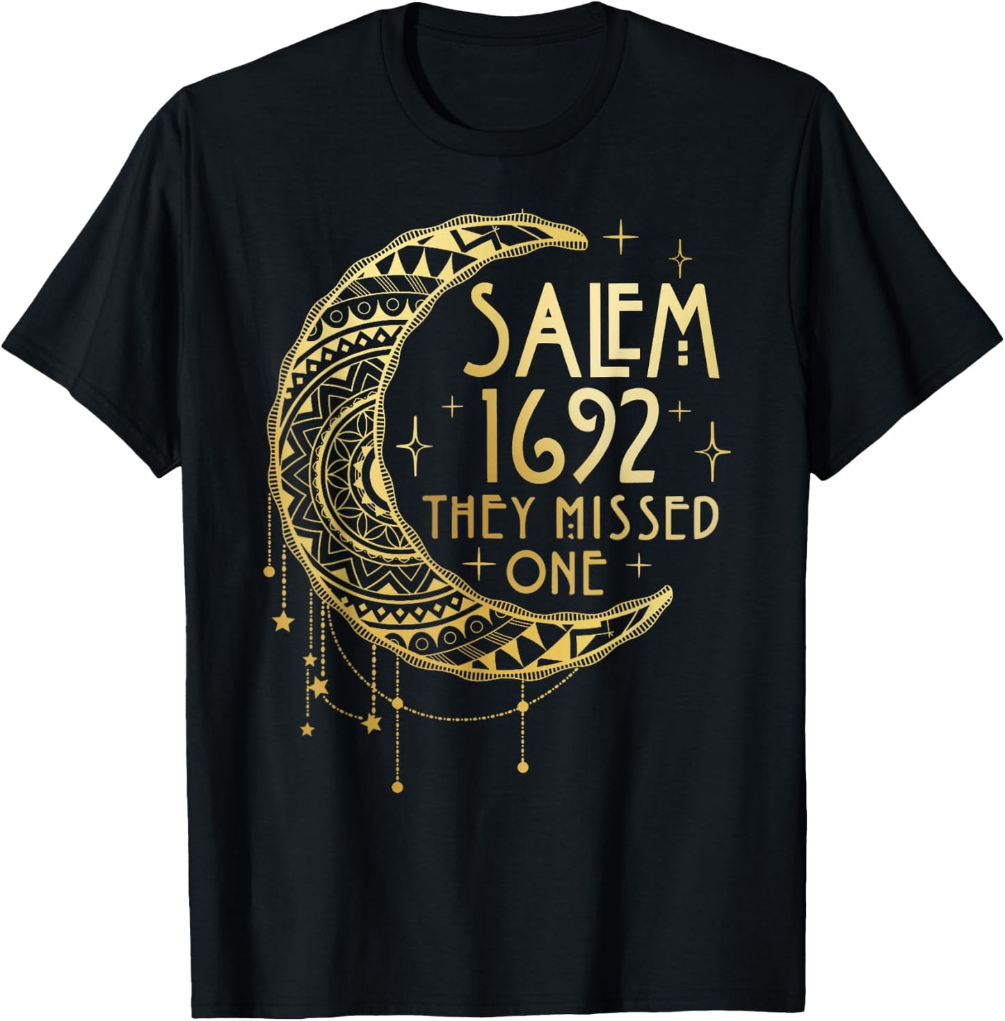 Salem Witch 1692 They Missed One T-Shirt - T-Shirt | Black