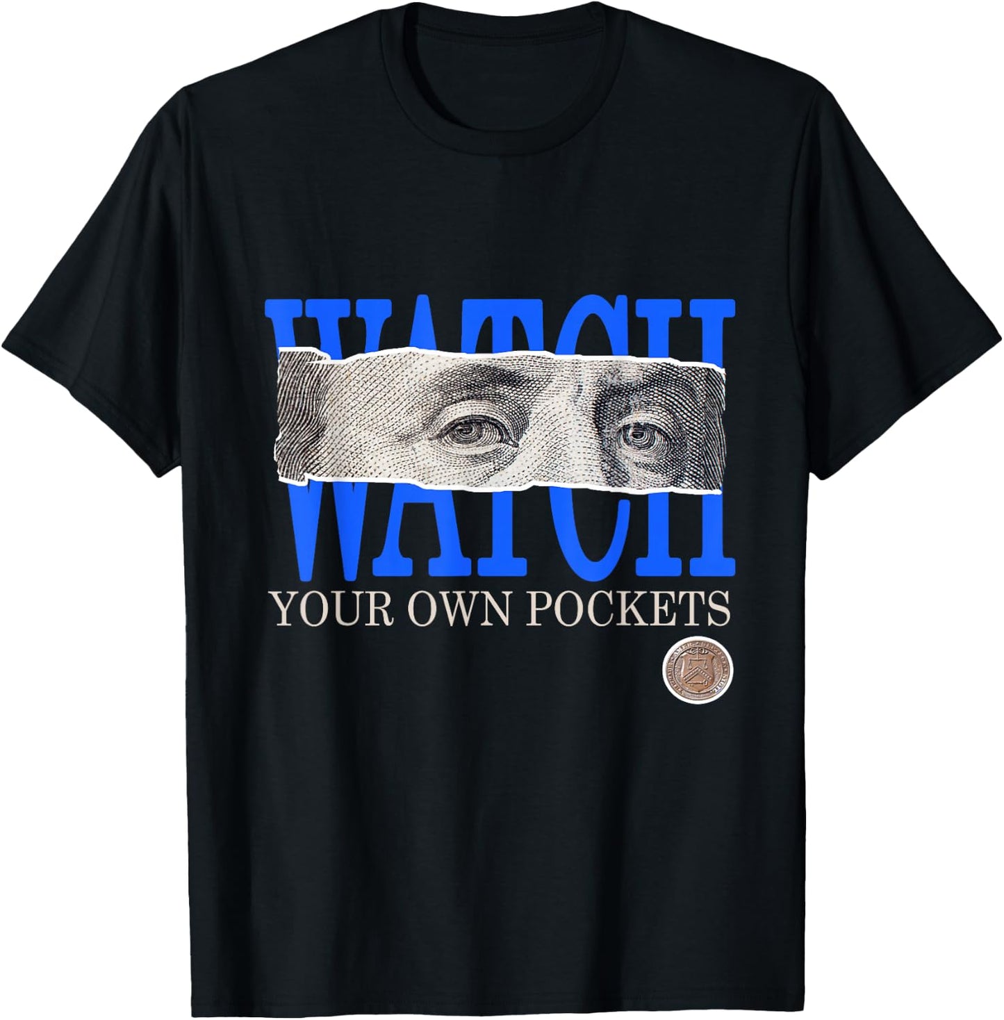 Blue Watch Your Own Pockets Royal Blue Graphic T-Shirt - T-Shirt | Black