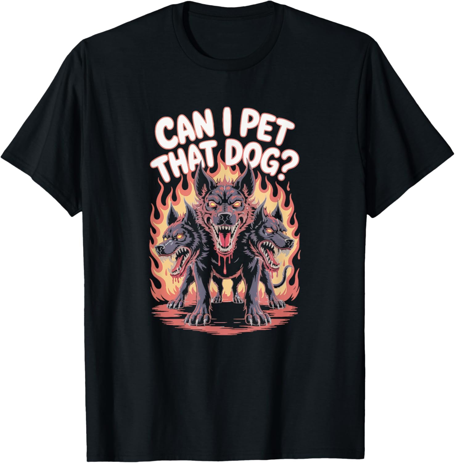 Funny Violent Cerberus - Can I Pet That Dog? T-Shirt - T-Shirt | Black