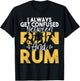 Confused between Run and Rum funny Exercise T-Shirt - T-Shirt | Black