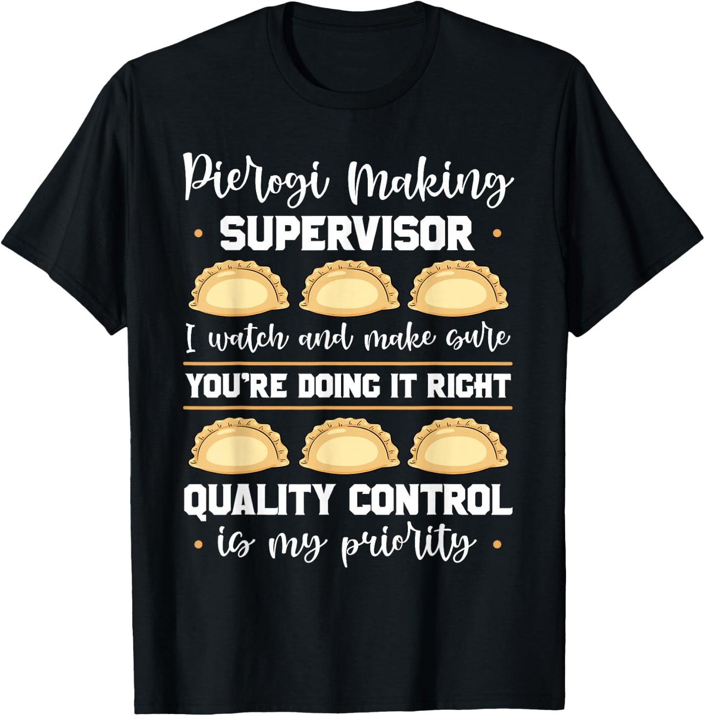 Pierogi Making Supervisor Polish Cuisine Filled Dumplings Small T-Shirt - T-Shirt | Black