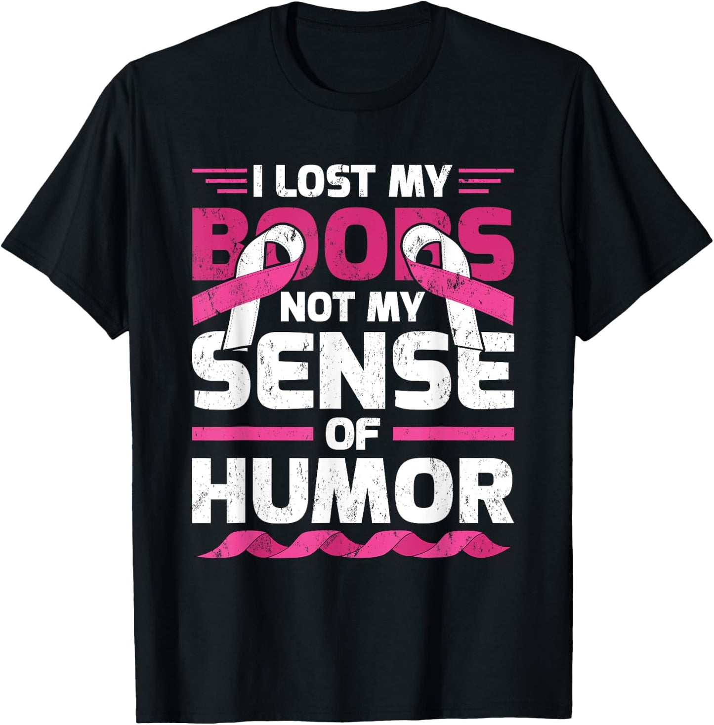 I Lost My Boobs, Not My Sense Of Humor Breast Cancer T-Shirt - T-Shirt | Black