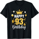 Happy 93Rd Birthday Idea For 93 Years Old Man And Woman T-Shirt - T-Shirt | Black