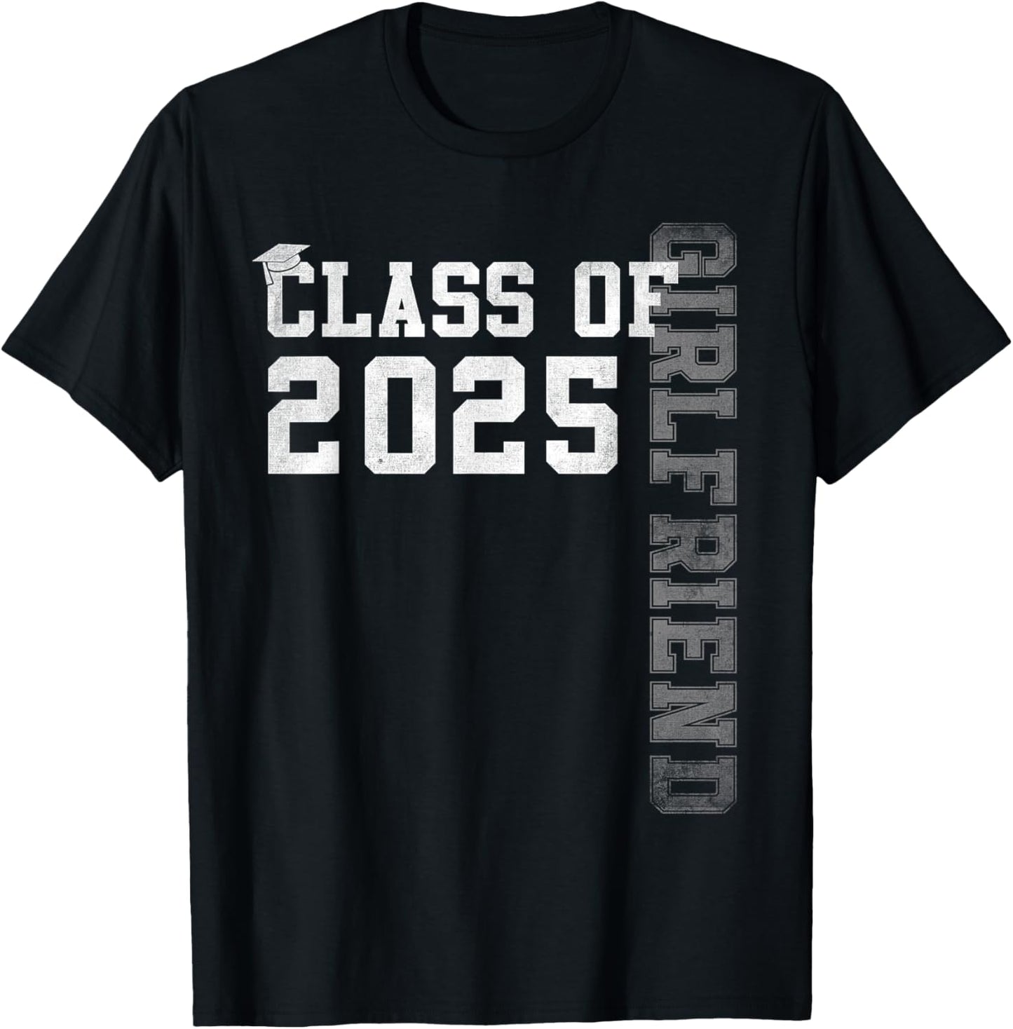 Girlfriend Senior 2025 Proud Girlfriend Of A Class Of 2025 T-Shirt - T-Shirt | Black