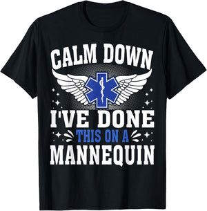 Emt Calm down i've done this on the mannequin Paramedic T-Shirt - T-Shirt | Black