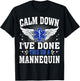 Emt Calm down i've done this on the mannequin Paramedic T-Shirt - T-Shirt | Black