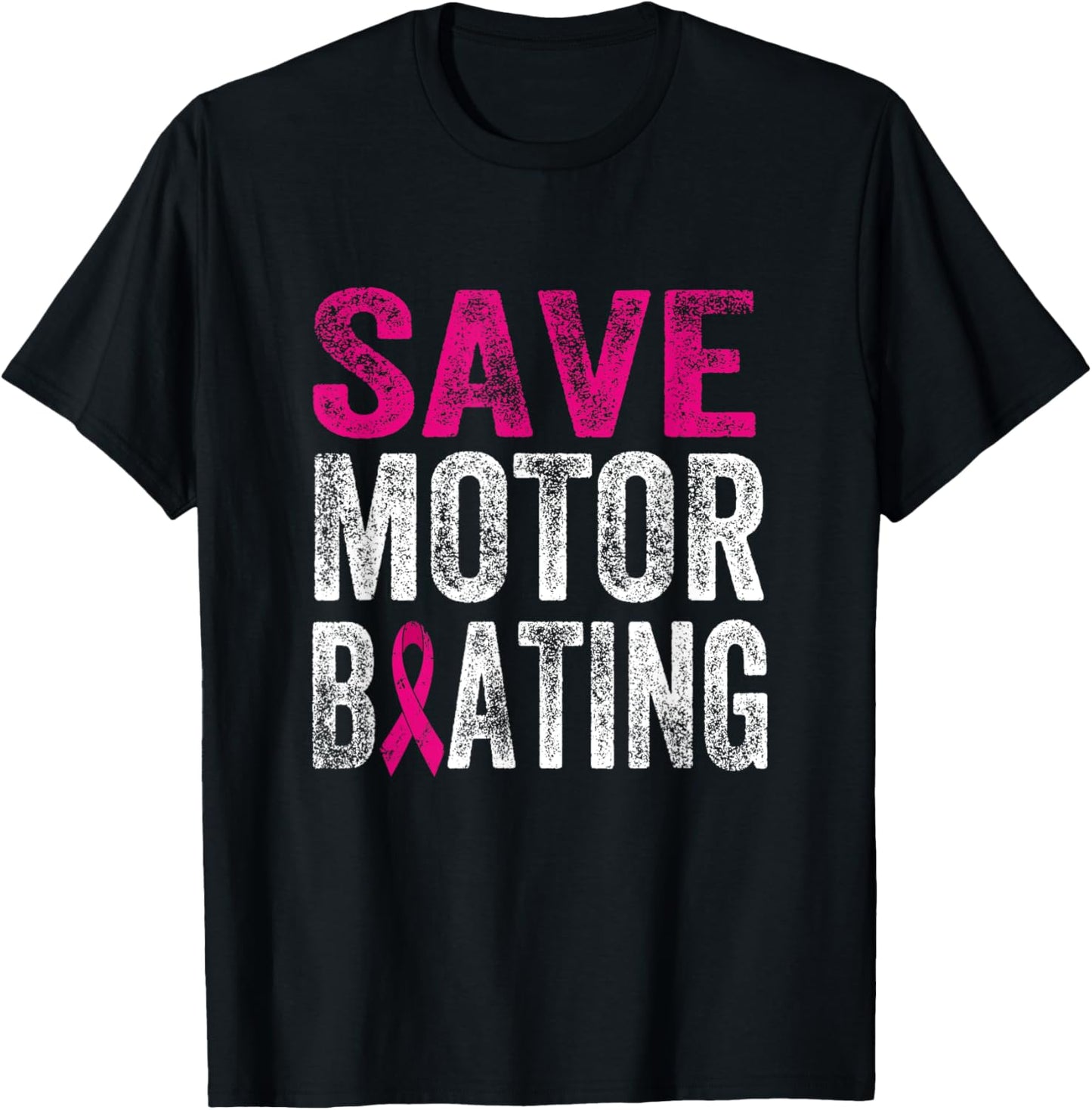 Save Motorboating Funny Breast Cancer Awareness Support T-Shirt - T-Shirt | Black