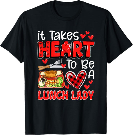 Takes Heart To Be A Lunch Lady Valentine's Day Job Team T-Shirt - T-Shirt | Black