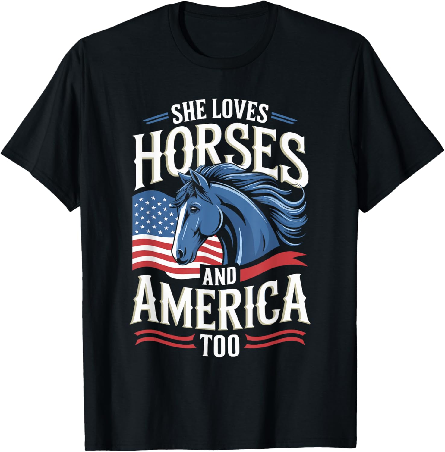 She Loves Horses And America Too Horse Shirt 4th of July T-Shirt - T-Shirt | Black