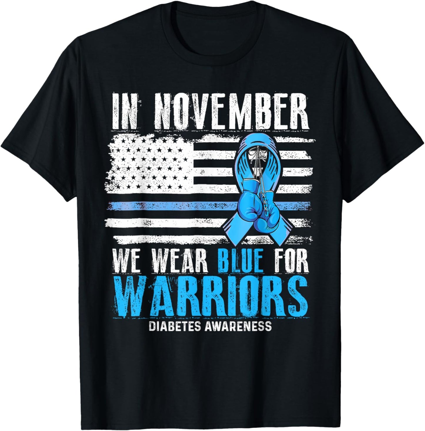 In November We Wear Blue For Warriors Diabetes Awareness T-Shirt - T-Shirt | Black