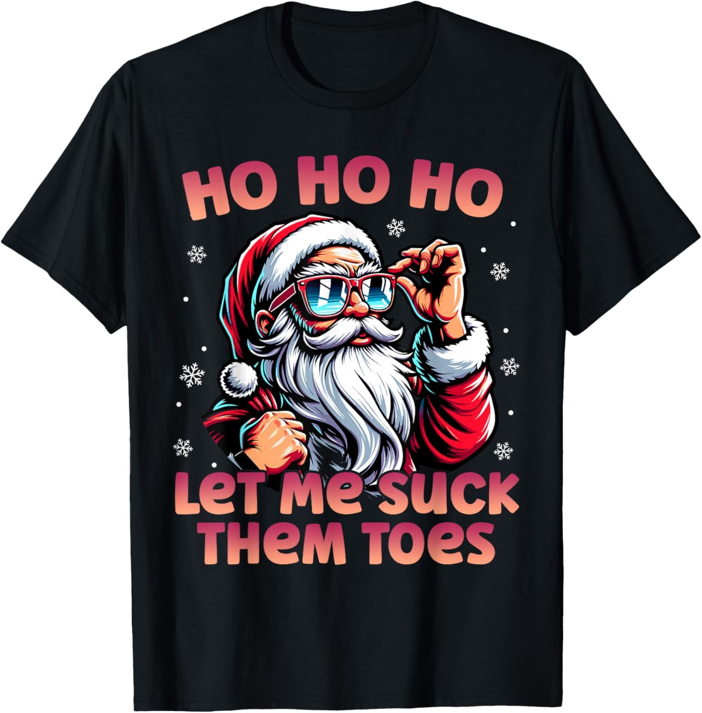 Ho Ho Ho Let Me Suck Them Toes Funny Santa Rizz T-Shirt - T-Shirt | Black