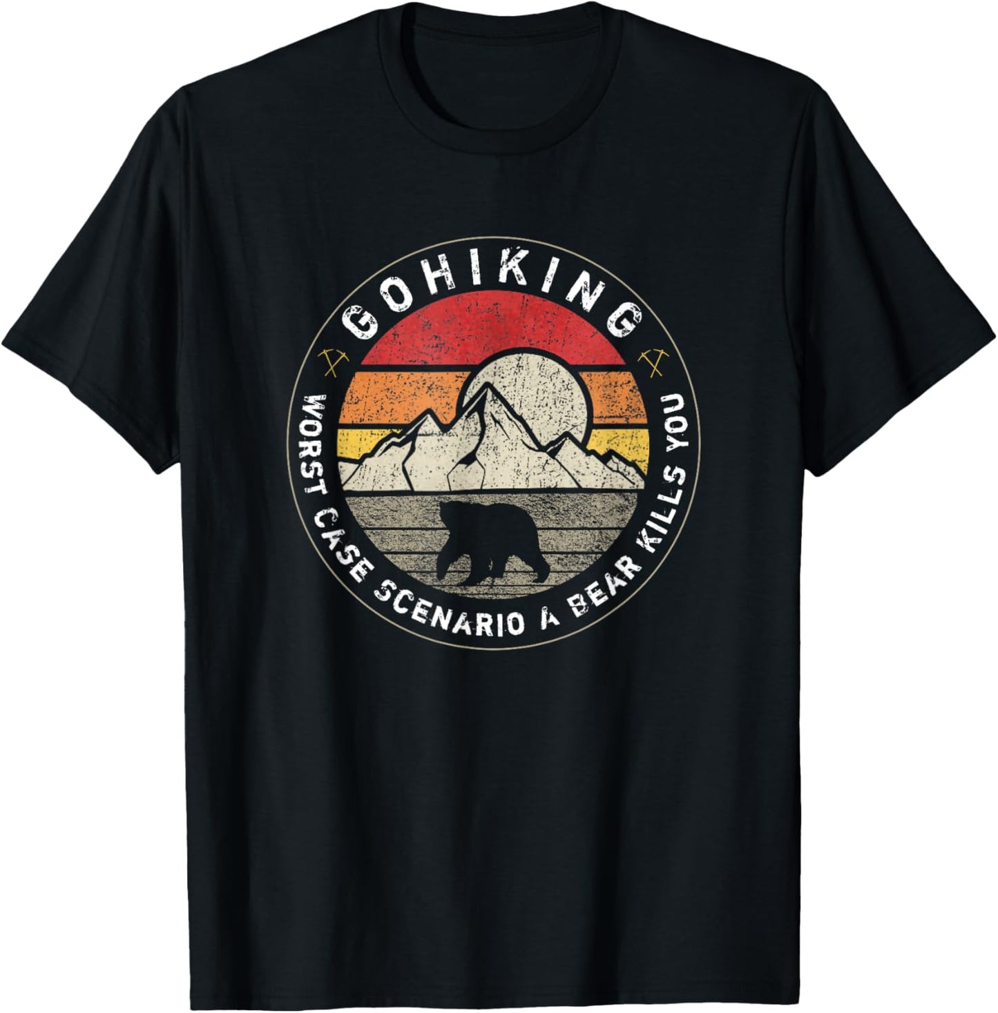 Go Hiking Worst Case Scenario A Bear Kills You Mountain Love T-Shirt - T-Shirt | Black