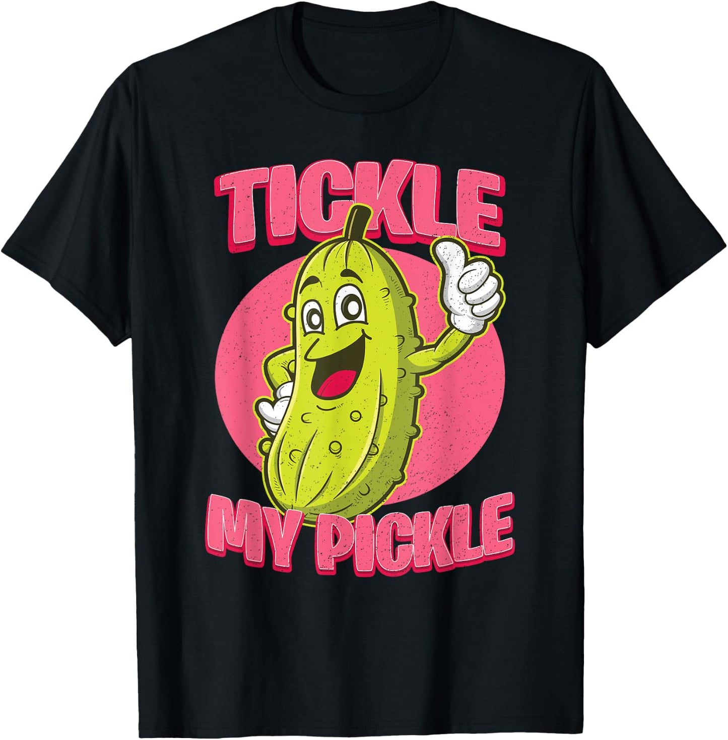Funny Adult Humour Tickle My Pickle Sarcastic Novelty Gift T-Shirt - T-Shirt | Black
