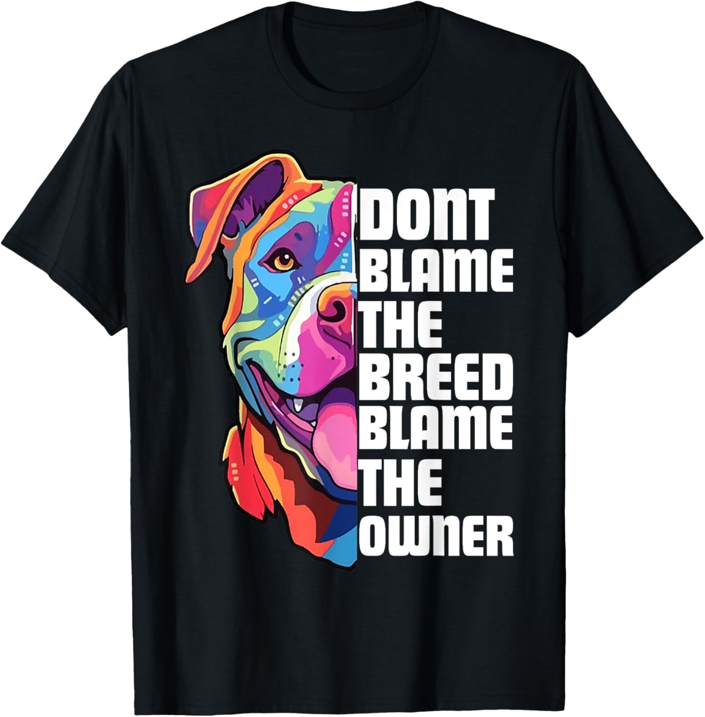Dont Blame The Breed Blame The Owner Funny Pitbull Lover T-Shirt - T-Shirt | Black