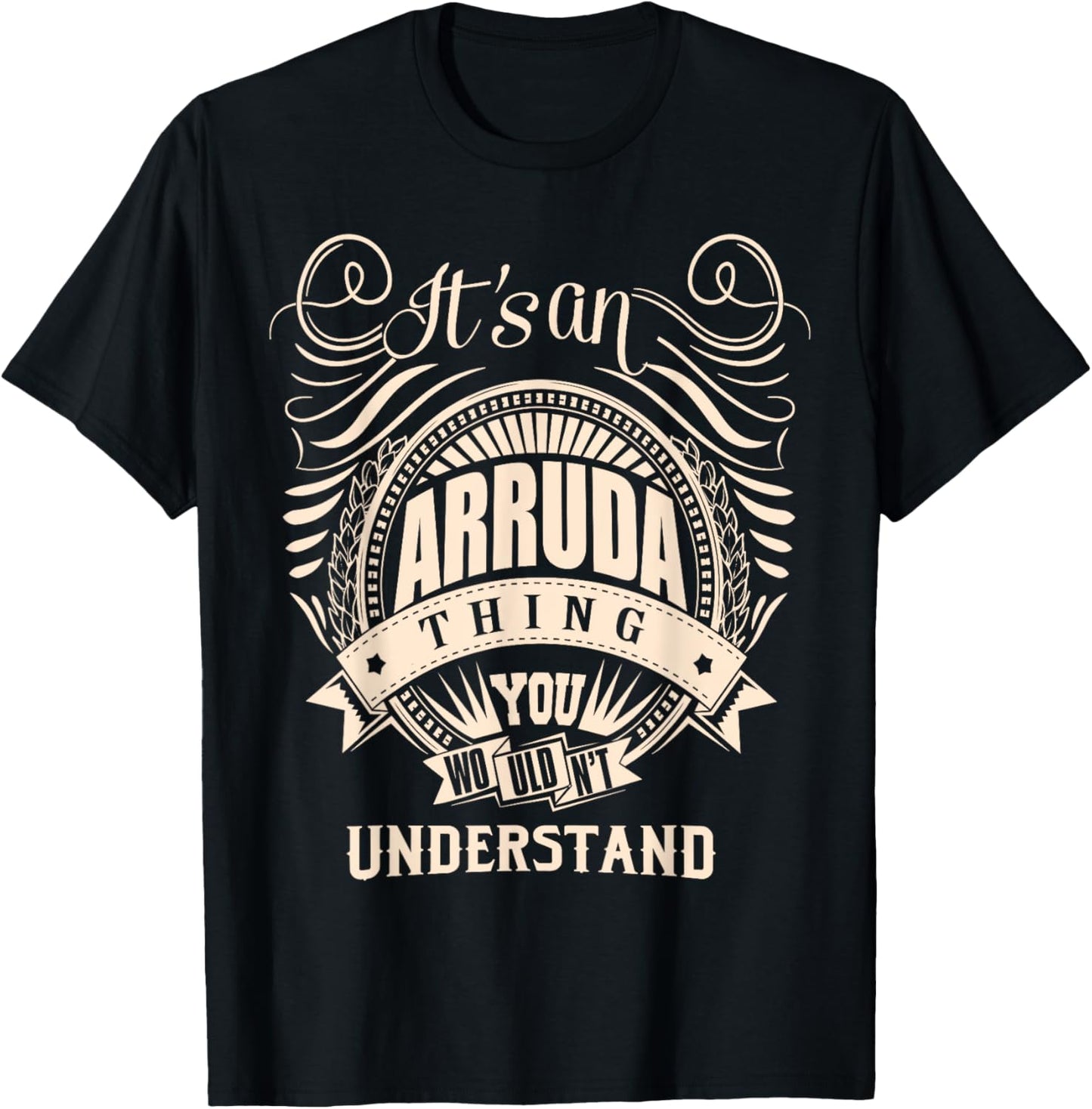 It's an ARRUDA thing you wouldn't understand Gifts T-Shirt - T-Shirt | Black