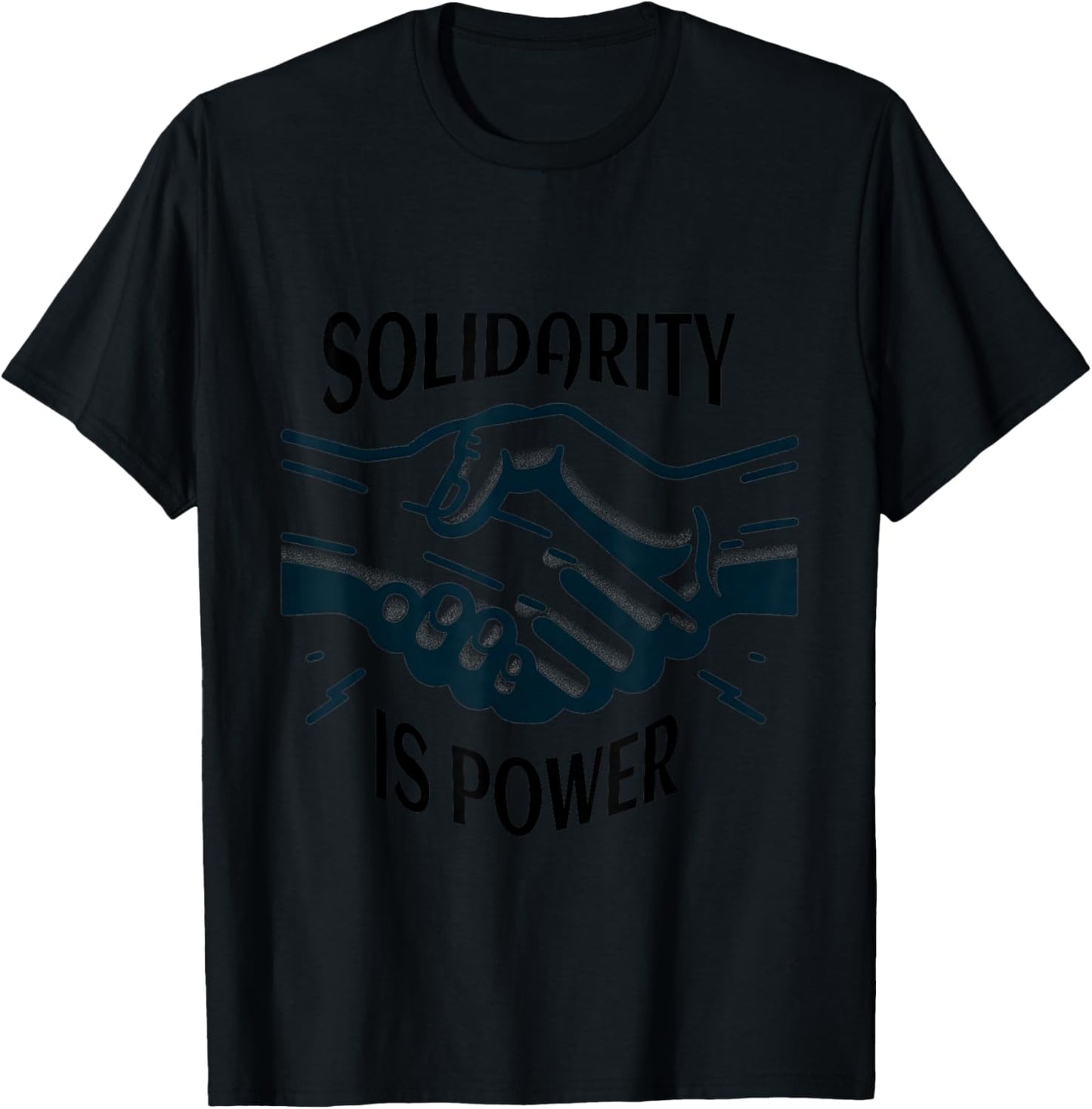 Solidarity is Power - Working Class Union Strong T-Shirt - T-Shirt | Black