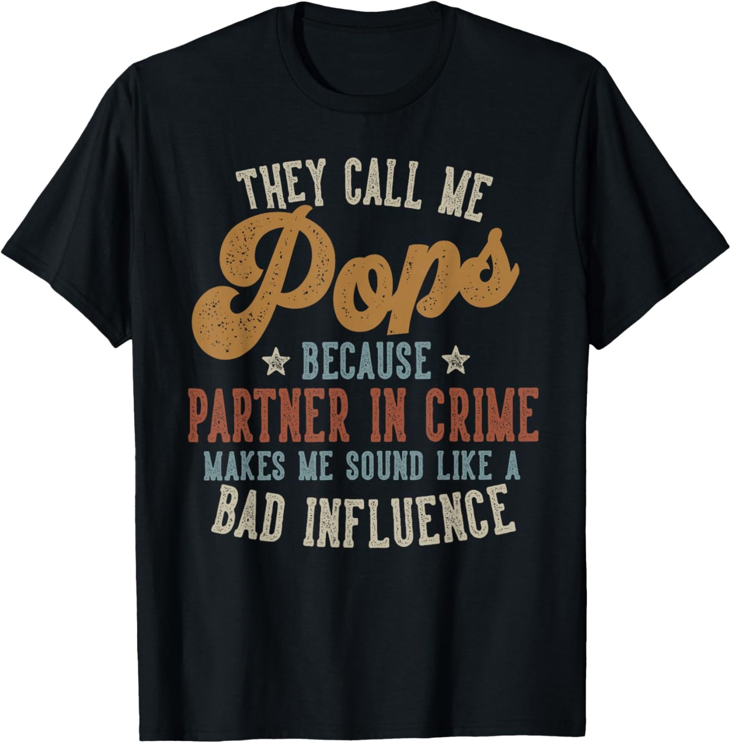 They Call Me Pops Funny Father's Day Pops T-Shirt - T-Shirt | Black