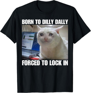 Born To Dilly Dally T-Shirt - T-Shirt | Black