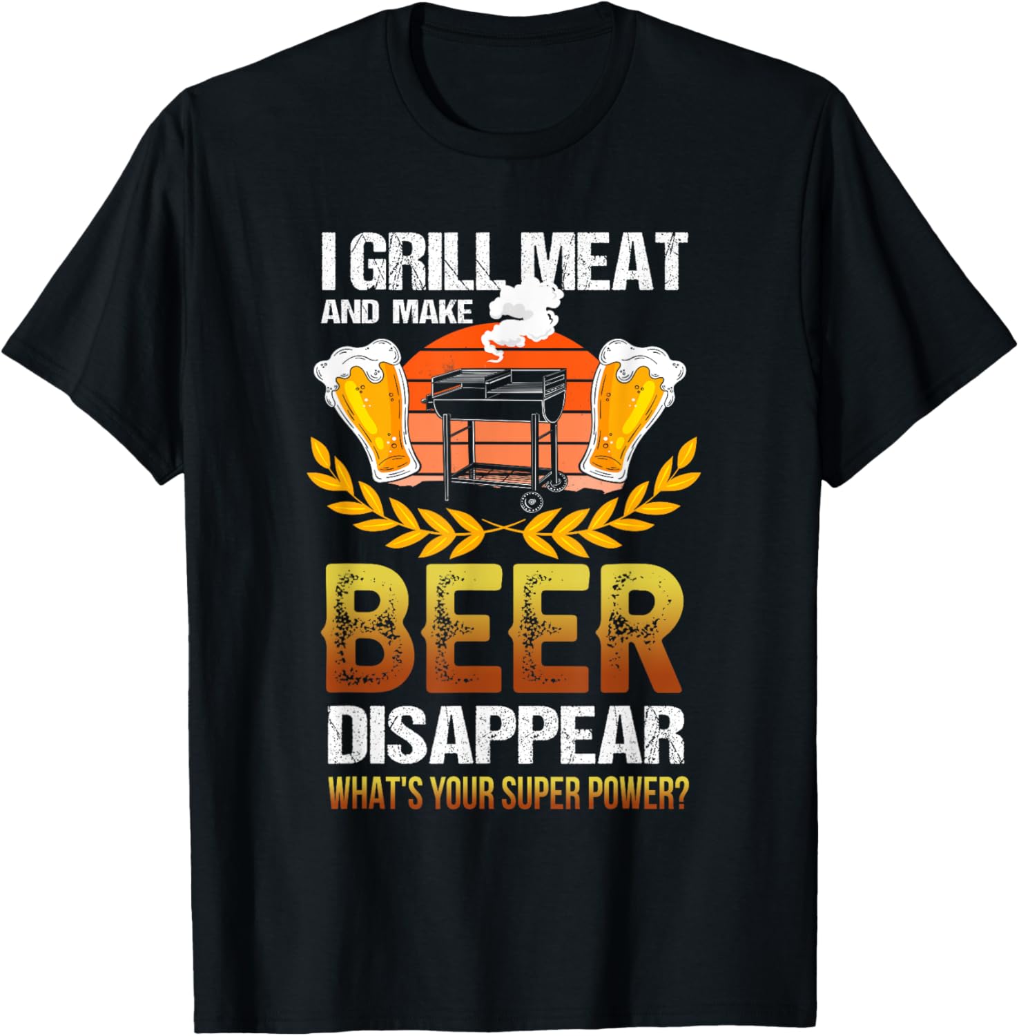 I grill meat & make Beer Disappear Funny Camping T-Shirt - T-Shirt | Black
