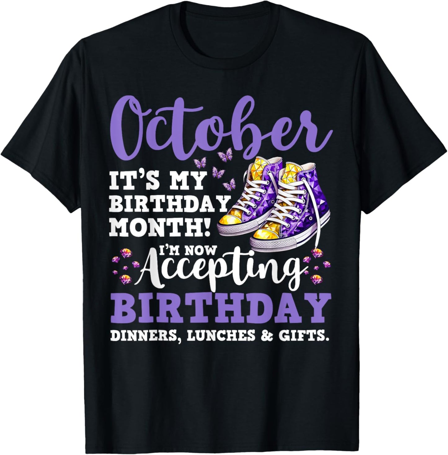 Funny October It's my Birthday Month Birthday Shoe Woman T-Shirt - T-Shirt | Black
