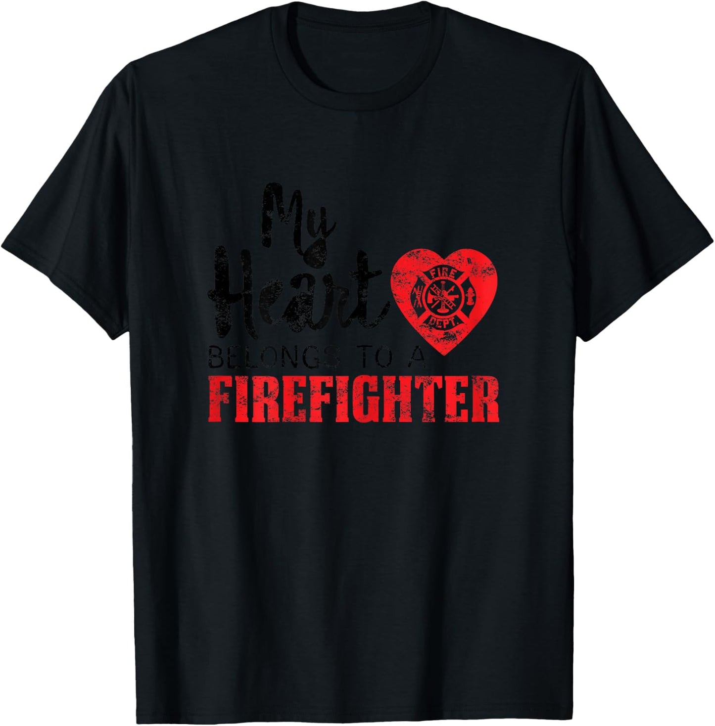 My Heart Belongs to a Firefighter Gift Fireman Wife Mom T-Shirt - T-Shirt | Black