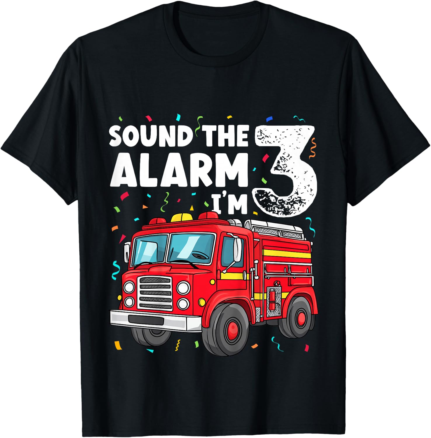 Kids Fire Truck Toddler 3rd Birthday Sound the Alarm I'm 3 Gift T-Shirt - T-Shirt | Black