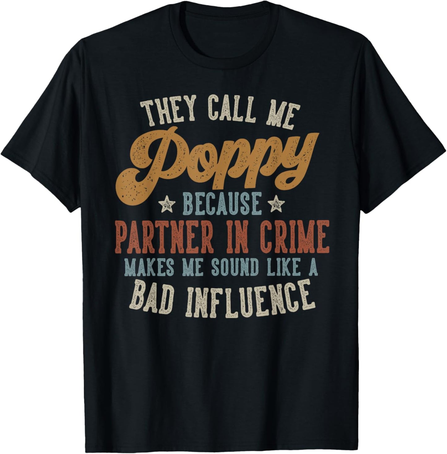 They Call Me Poppy Funny Father's Day Poppy T-Shirt - T-Shirt | Black
