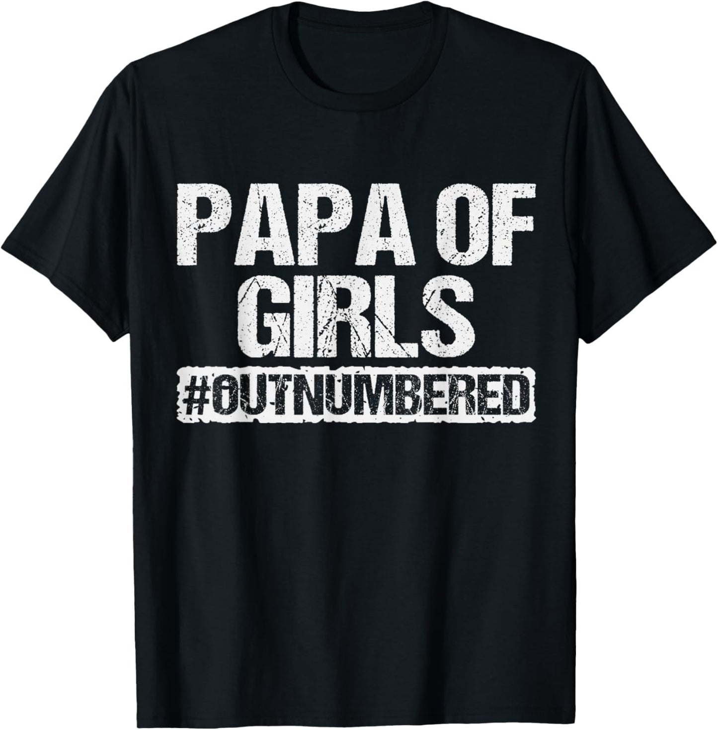 Funny Dad Of Girls Outnumbered Proud New Papa of Girls To Be T-Shirt - T-Shirt | Black