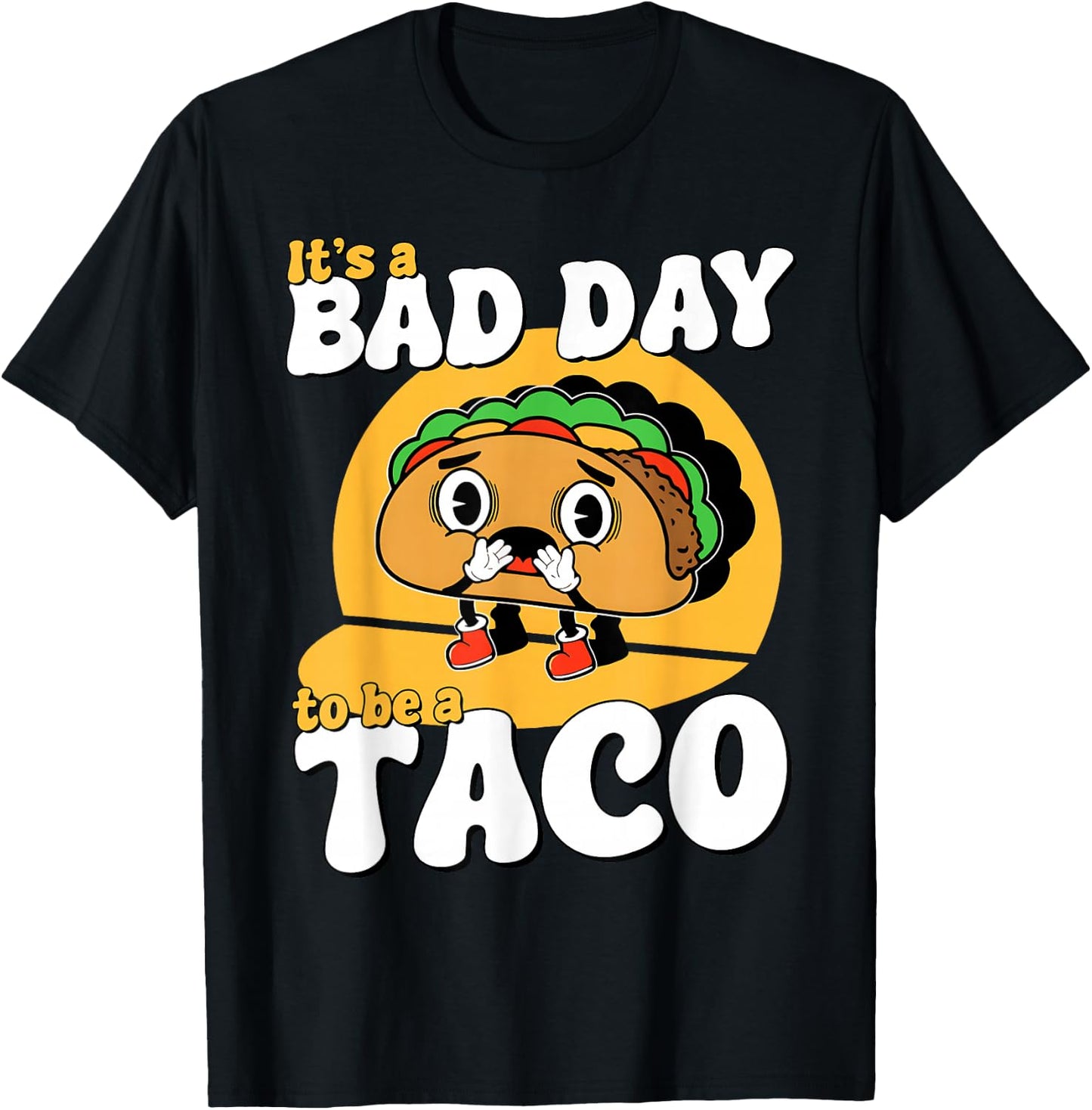 Retro It's A Bad Day To Be A Taco Cinco De Mayo Mexican Food T-Shirt - T-Shirt | Black