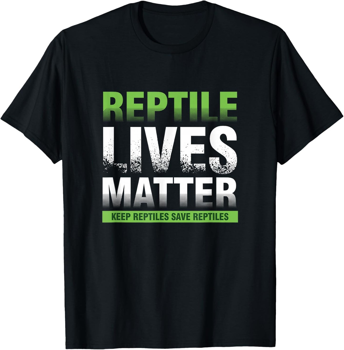 Reptile Life Matter Herpetologist Veterinarian Herping T-Shirt - T-Shirt | Black