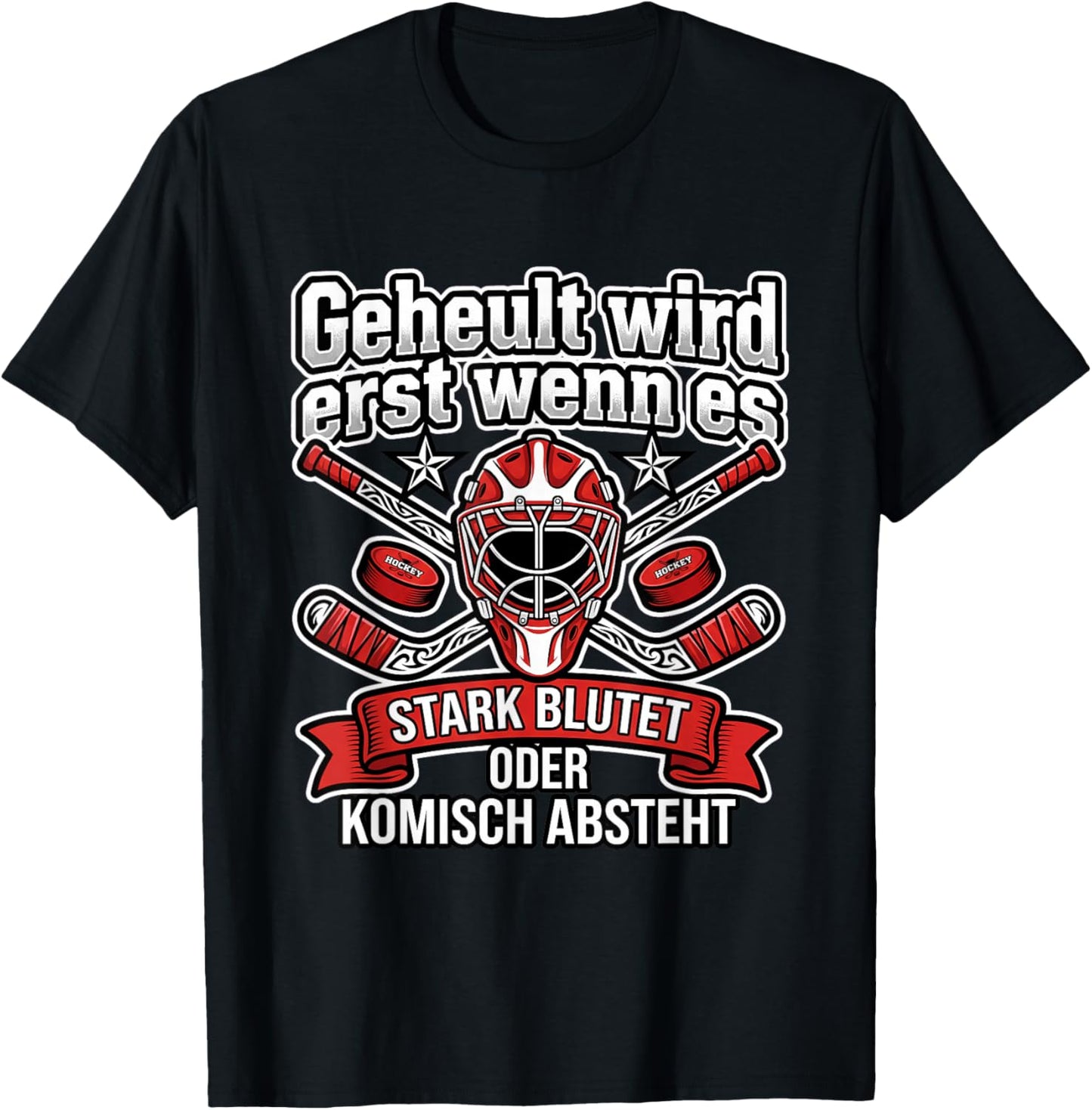 Eishockey Goalie Spruch Geheult Wird Erst Wenn Es T-Shirt - T-Shirt | Black